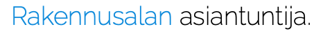Rakennusalan asiantuntija.